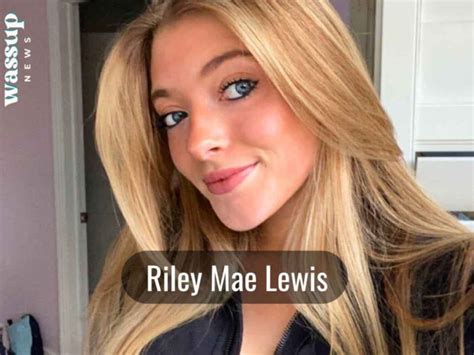 rileymaelewis nudes|Riley Mae Lewis